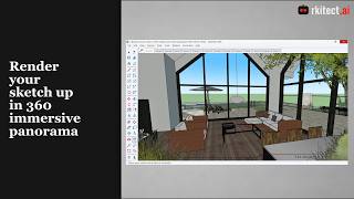 How To Render 360 Immersive Panoramic View Of Your Sketch Up Model Using rkitect.ai