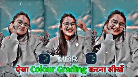 New HDR Colour Grading | Trending Effect Alight Motion | Learn Colour Grading Alight..🎯🤙