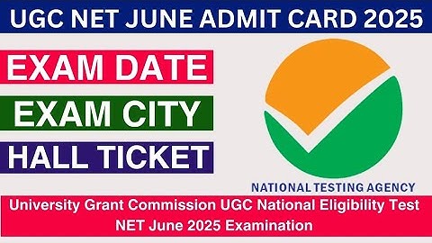 UGC NET 2025 Admit Card & City Allotment Expected Today ! UGC NET City intimation June 2025