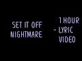 Set it off - Nightmare [Lyrics] 1 hour