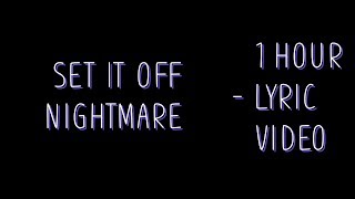 Set it off - Nightmare [Lyrics] 1 hour