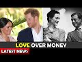 LOVE OVER MONEY Meghan and Harry Latest News
