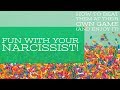 Fun With Your Narcissist!  How To Beat Them At Their Own Game And Enjoy It