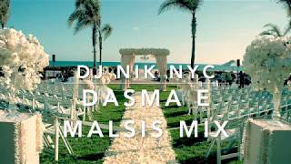 DJ NIK NYC- DASMA E MALSIS MIX (Official Video) 2019