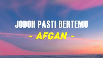 Afgan - Jodoh Pasti Bertemu (Lyrics)