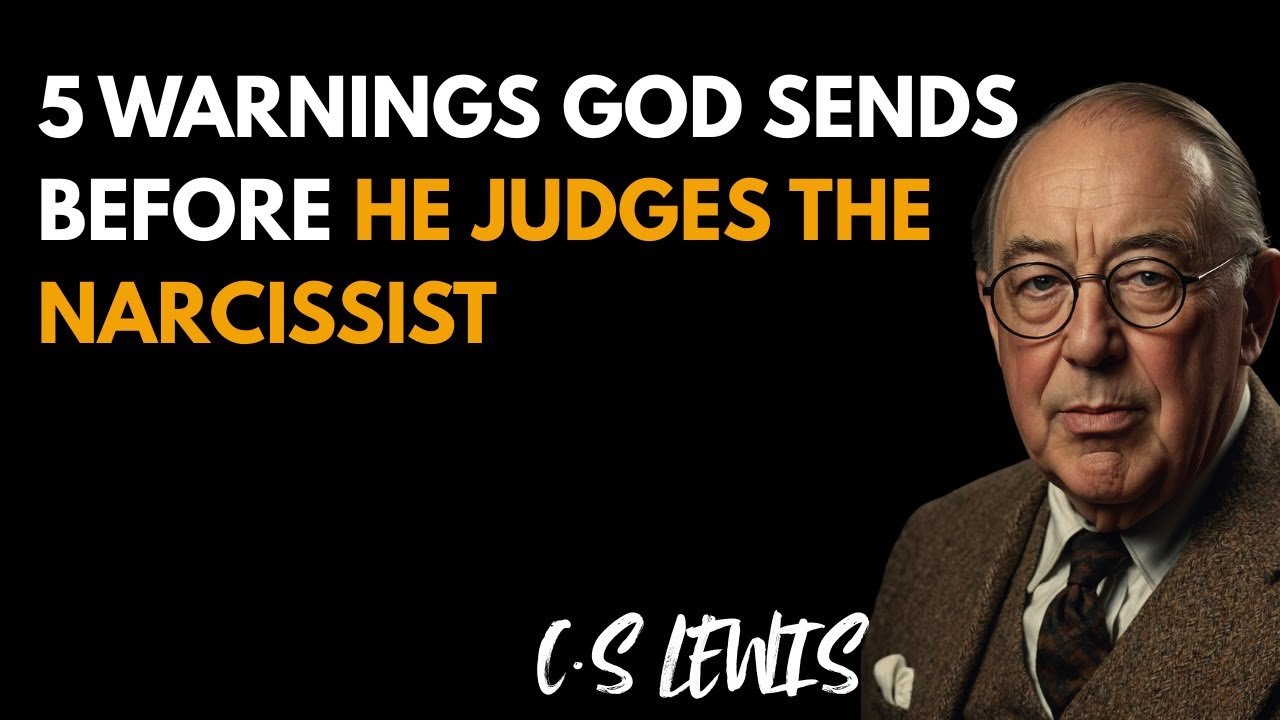 5 Warnings God Sends Before He Judges the Narcissist | C.S. Lewis