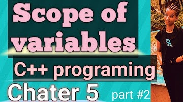 Scope of variables in C++ programming, Chapter 5, part #2