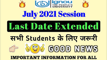 {Breaking News} IGNOU Last Date Extended once again for July 2021 Session complete info By TIPS GURU