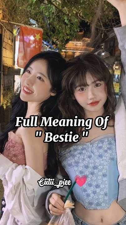 Full Meaning Of Bestie viralvideo fyp shortvideo shorts full-meaning-of-bestie-viralvideo-fyp-shortvideo-shorts