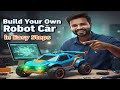 Build Your Own Robot Car 🚘 in Easy Steps 👍 | Robo Car Project Explained Step by Step in Hindi 😎 |