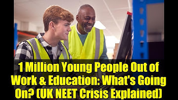 1 Million Young People Out of Work & Education: What