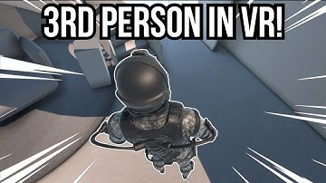 This Is What A 3rd Person VR Game Looks Like...