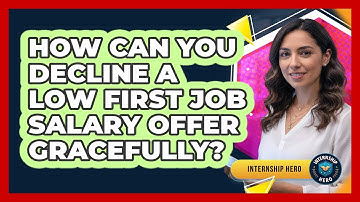 How Can You Decline A Low First Job Salary Offer Gracefully? - Internship Hero