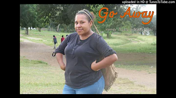 Vermey, Tasha & Blacky Nates - Go Away 2019 PNG Music