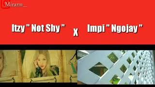 [VERSI IMPI] Itzy X Impi || Not Shy || Ngojay || Asli x Cover parody