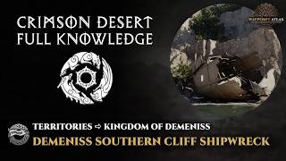 Crimson Desert Demeniss Southern Cliff Shipwreck (Demeniss Shipwrecks) | Demeniss Territories Guide