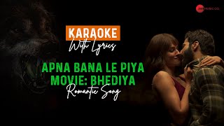 [ KaraOKE with Lyrics ]  Tu Mera Koi Na Hoke Bhi Kuch Lage | Arijit Singh | Bhediya Movie Song
