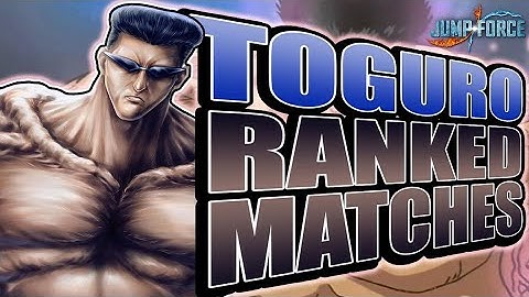TIME TO HAVE A BEATDOWN! Toguro Ranked Matches! Jump Force