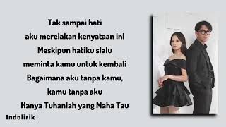 Aku Tanpa Kamu Tanpa Aku  Budi Doremi Anggi Marito  Lirik Lagu