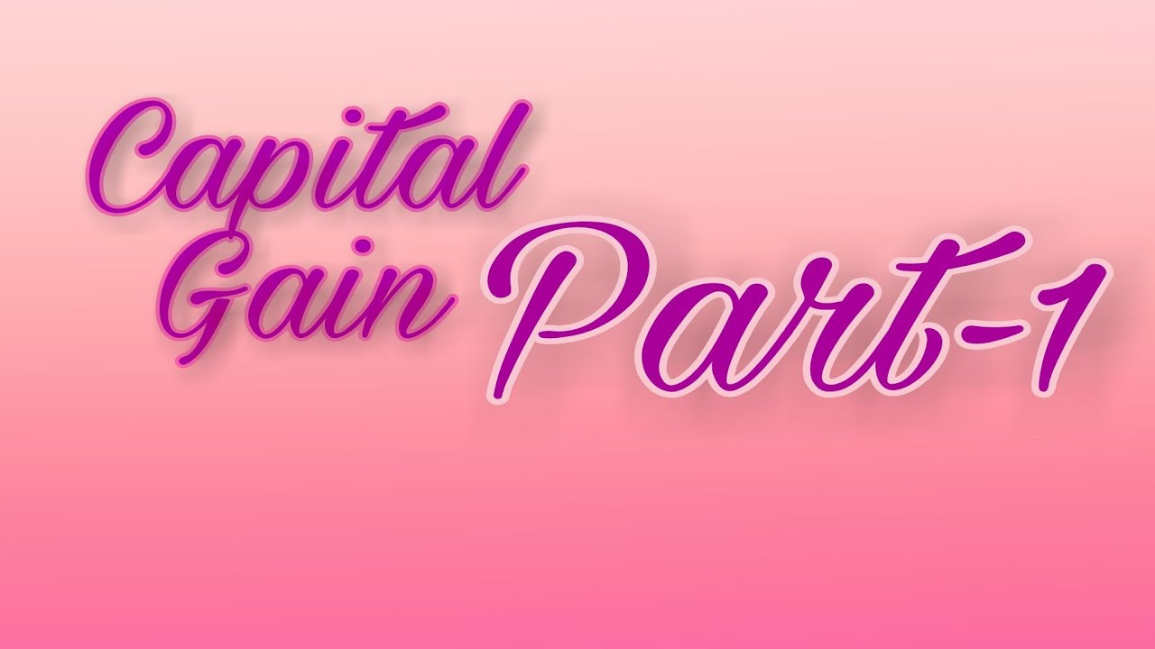 Income Tax Act 1961 Capital Gain Part 1 YouTube income-tax-act-1961-capital-gain-part-1-youtube