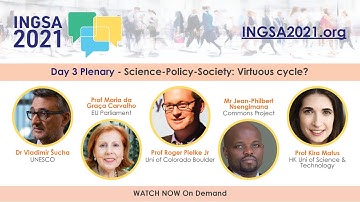 INGSA2021 - Science-Policy-Society: A Virtuous Cycle? - Evidence & Democracy - PLENARY