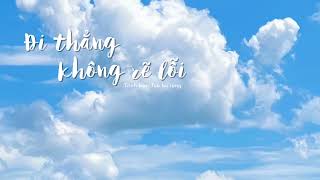 Download Lagu [Vietsub + Pinyin] Đi thẳng không rẽ lối - Tou bu teng | 直行不转弯 - 头不疼 MP3