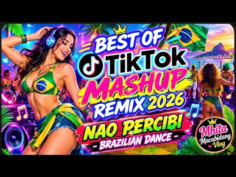 🔥💃NAO PERCIBI- BRAZILIAN DANCE [NEW] TIKTOK MASHUP REMIX 2026 @mhitamacabidangvlog