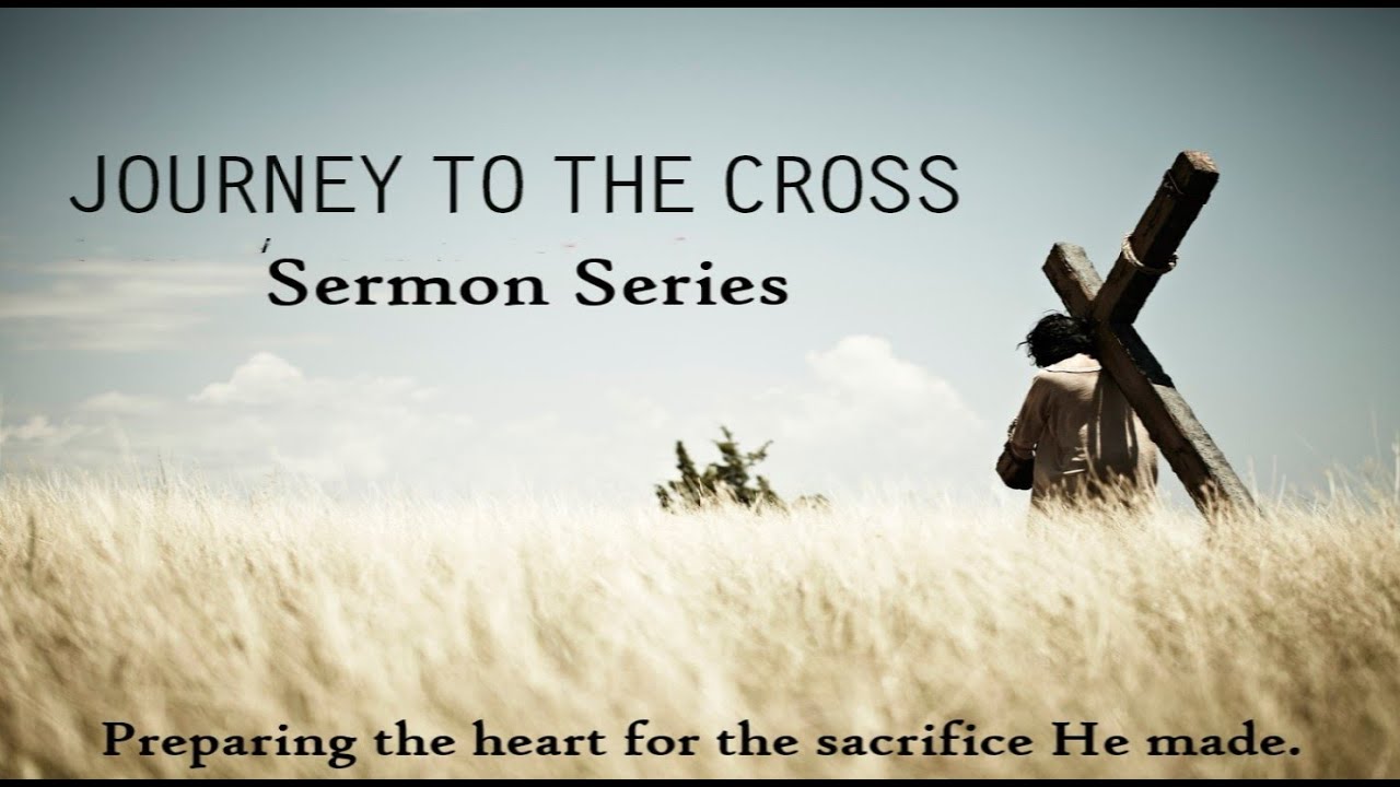 Journey To The Cross Sermon Series By Pastor Ben Guerrero March journey-to-the-cross-sermon-series-by-pastor-ben-guerrero-march