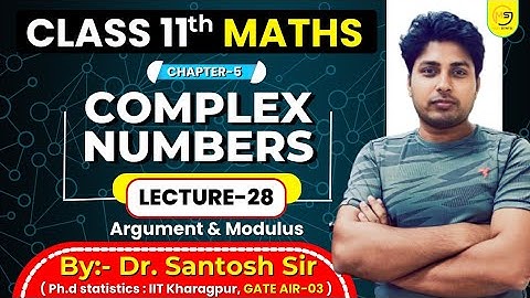 Live Lec-28 Class XI Math: NCERT  Batch | Ch-5 : Complex Numbers | Argument & Modulus