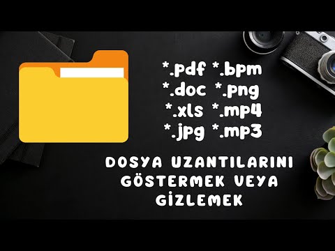 Bir Dosyanın Uzantısını Değiştirme, Görme ve Gizleme