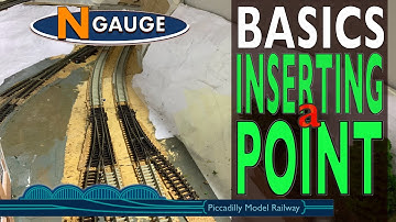 N GAUGE MODEL RAILWAY BASICS - INSERTING A POINT