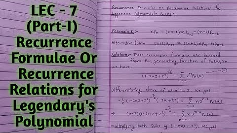 II Recurrence formulae/Recurrence Relations for Legendary polynomial II with Notes