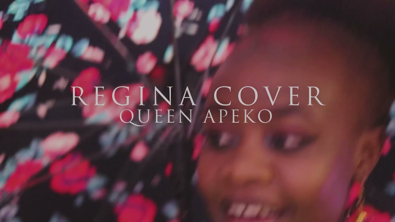 OTILE BROWN REGINA ft  JUX COVER BY QUEEN APEKO VIDEO OUT