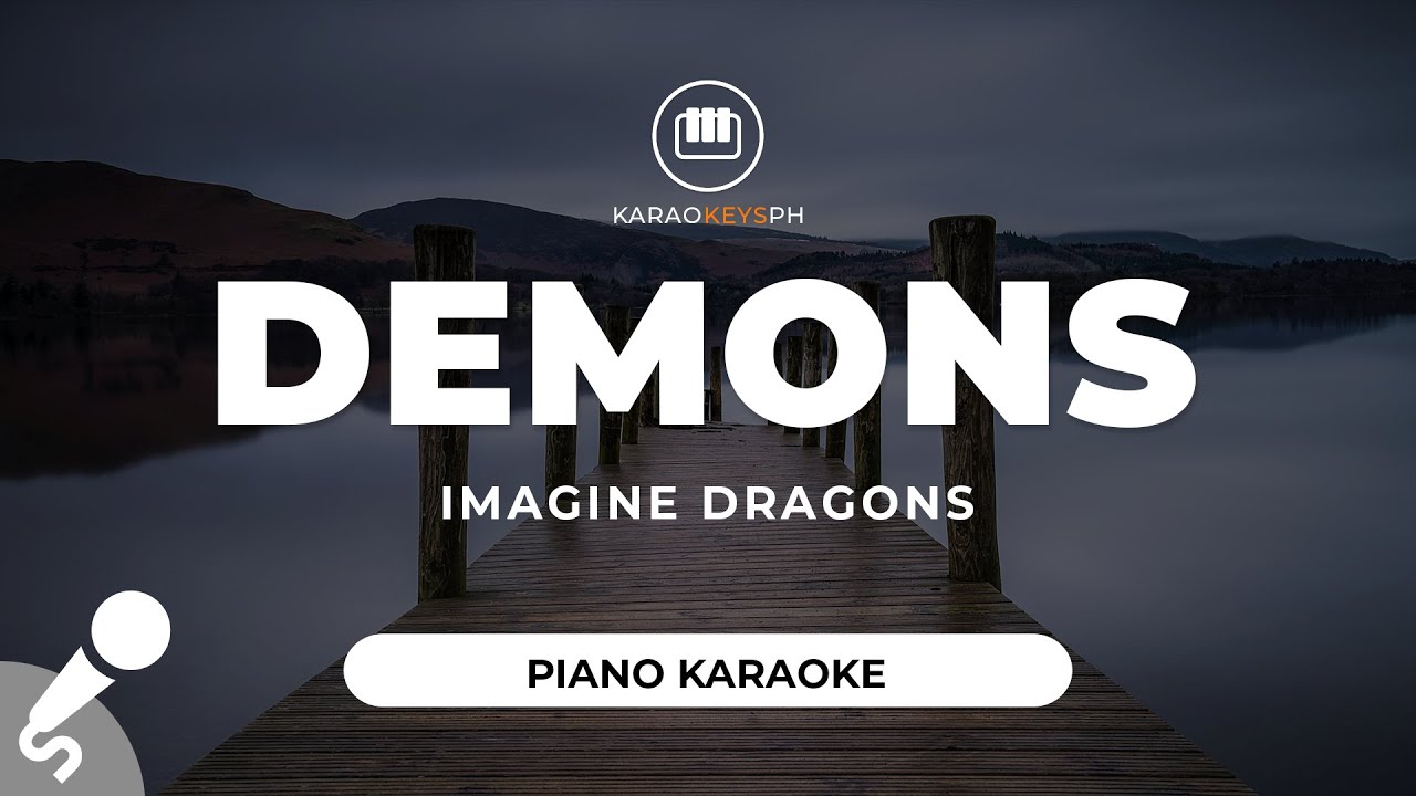 Demons - Imagine Dragons (Piano Karaoke) Demons - Imagine Dragons (Piano Karaoke)