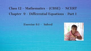 Class 12 -  Chapter 9 - Differential Equations- CBSE ( NCERT)   Exercise 9.1 - Solved