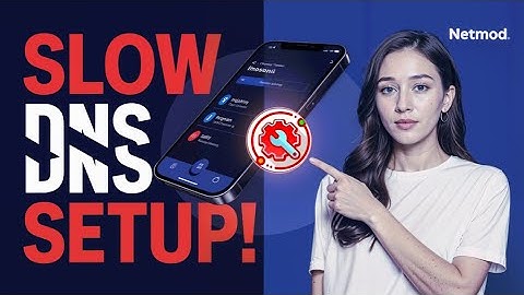 How to Create  Slow DNS Server and Set It Up on Netmod VPN