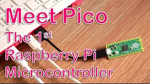 Meet Pico - The 1st Raspberry Pi Microcontroller