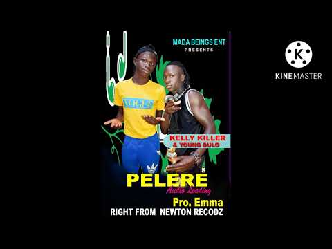 Pelere By Kelly Killer Ft Young Dulo Official Audio