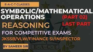 Symbolic/Mathematical Operations ||Part 2 (Last) | Reasoning for JKSSB VLW & other competitive exams