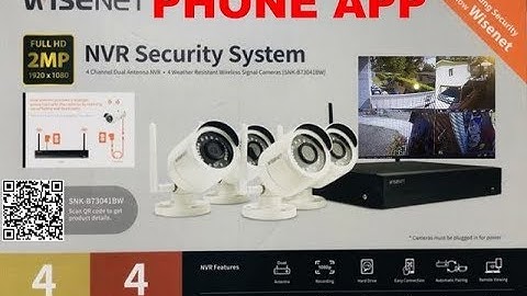 How to install the WiseNet Surveillance System and the WiseView App for your Phone