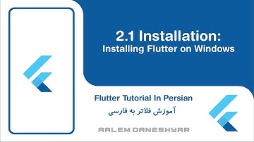 2.1 Installation | Installing Flutter on Windows | نصب فلاتر در ویندوز (Outdated)