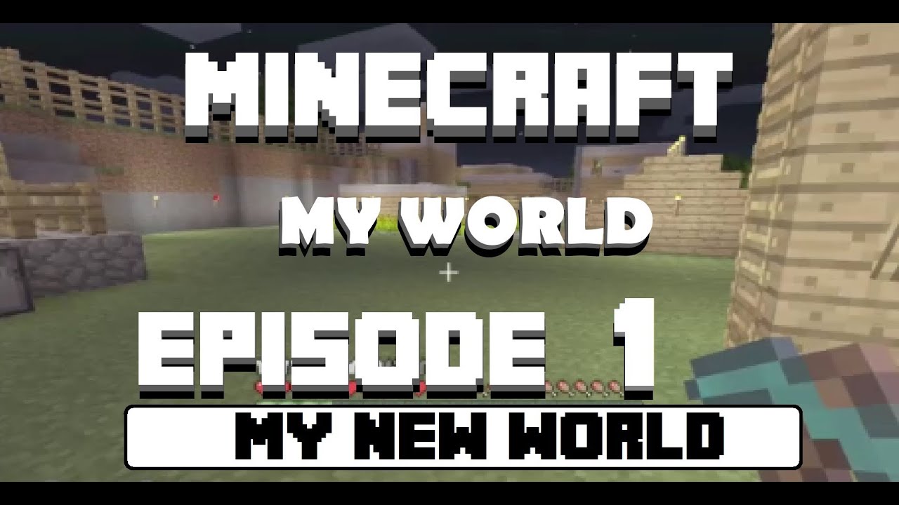 Minecraft Episode 1 : My New World - YouTube