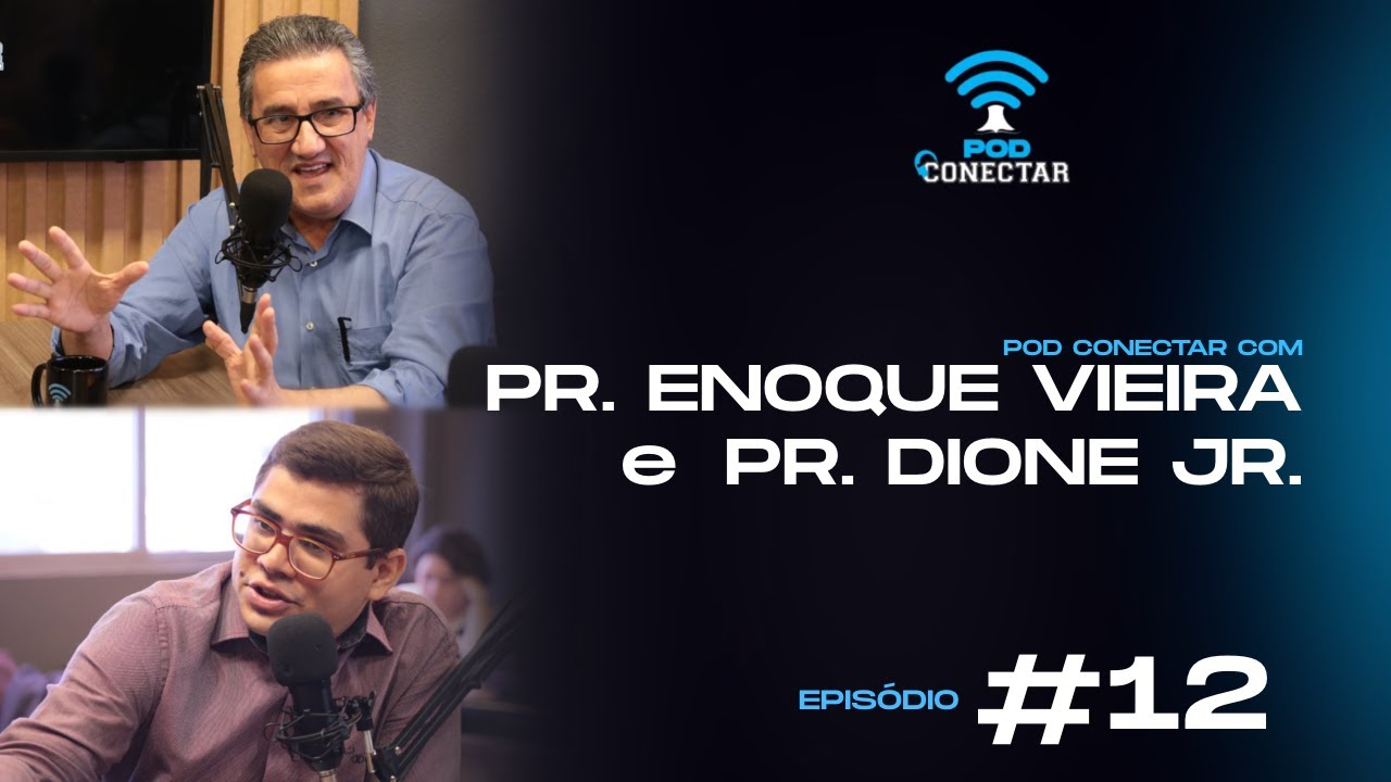 PR. ENOQUE VIEIRA & PR. DIONE JUNIOR | REFORMA PROTESTANTE |  JOVENS CONECTADOS | Episódio #12