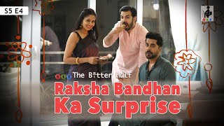 RAKSHABANDHAN KA SURPRISE | The Better Half | S5E4 | Chhavi Mittal | Karan | Comedy Webseries | SIT