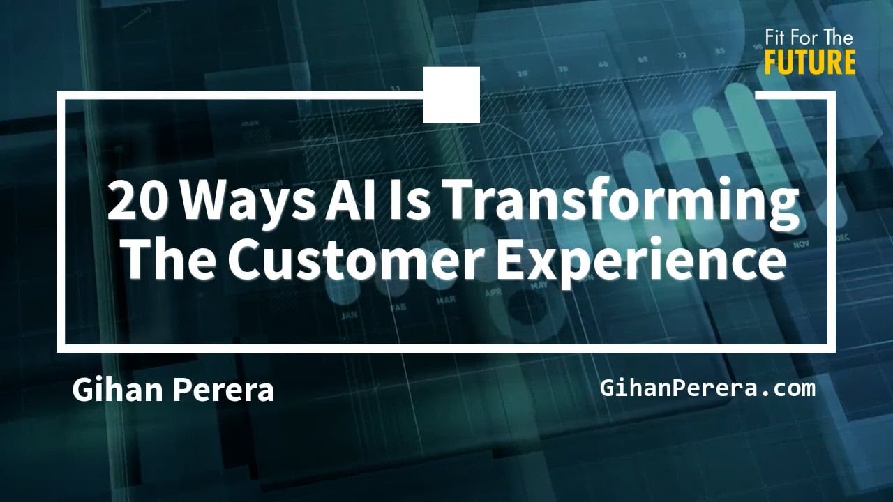 20 Ways AI Is Transforming The Customer Experience - YouTube
