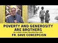 POVERTY & GENEROSITY ARE BROTHERS An Online Lenten Recollection with Fr. Dave Concepcion