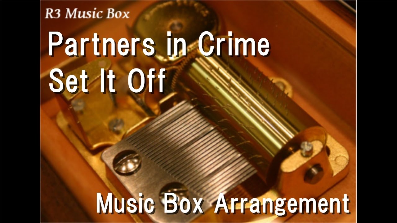 Partners In Crime Set It Off Music Box Youtube - partners in crime set it off roblox music video