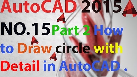 Part 2 How to draw circle with Detail in AutoCAD 2015