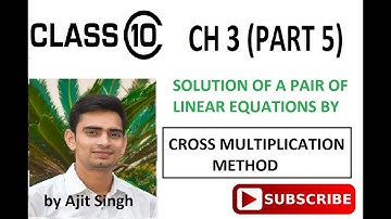 Maths NCERT | Class 10 | Chapter 3 - Cross multiplication method | (Part 5)