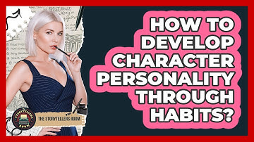 How to Develop Character Personality Through Habits?